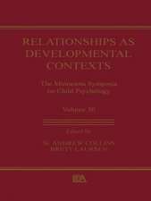 Relationships as Developmental Contexts: The Minnesota Symposia on Child Psychology, Volume 30