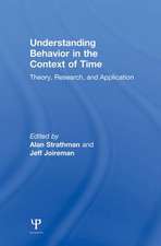 Understanding Behavior in the Context of Time: Theory, Research, and Application