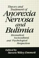 Theory and Treatment of Anorexia Nervosa and Bulimia: Biomedical Sociocultural & Psychological Perspectives