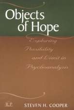 Objects of Hope: Exploring Possibility and Limit in Psychoanalysis