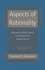 Aspects of Rationality: Reflections on What It Means To Be Rational and Whether We Are