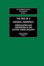 The End of a Natural Monopoly: Deregulation and Competition in the Electric Power Industry