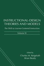 Instructional-Design Theories and Models, Volume IV: The Learner-Centered Paradigm of Education