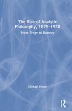 The Rise of Analytic Philosophy, 1879–1930: From Frege to Ramsey