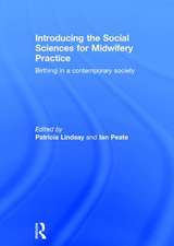 Introducing the Social Sciences for Midwifery Practice: Birthing in a Contemporary Society