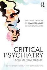 Critical Psychiatry and Mental Health: Exploring the work of Suman Fernando in clinical practice