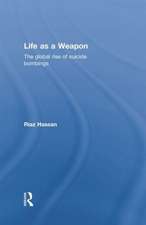 Life as a Weapon: The Global Rise of Suicide Bombings