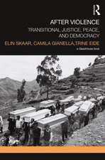 After Violence: Transitional Justice, Peace, and Democracy