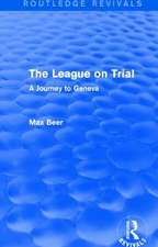 The League on Trial (Routledge Revivals): A Journey to Geneva