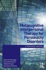 Metacognitive Interpersonal Therapy for Personality Disorders: A treatment manual