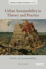 Urban Sustainability in Theory and Practice: Circles of sustainability