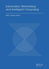 Informatics, Networking and Intelligent Computing: Proceedings of the 2014 International Conference on Informatics, Networking and Intelligent Computing (INIC 2014), 16-17 November 2014, Shenzhen, China