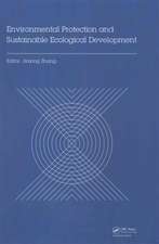 Environmental Protection and Sustainable Ecological Development: Proceedings of the 2014 International Conference on Environmental Protection and Sustainable Ecological Development (EPSED 2014), Wuhan, Hubei, China, October 24-26, 2014