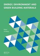 Energy, Environment and Green Building Materials: Proceedings of the 2014 International Conference on Energy, Environment and Green Building Materials (EEGBM 2014), November 28-30, 2014, Guilin, Guangxi, China