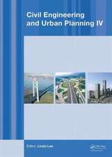 Civil Engineering and Urban Planning IV: Proceedings of the 4th International Conference on Civil Engineering and Urban Planning, Beijing, China, 25-27 July 2015