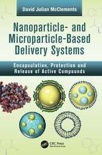 Nanoparticle- and Microparticle-based Delivery Systems: Encapsulation, Protection and Release of Active Compounds