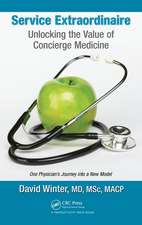 Service Extraordinaire: Unlocking the Value of Concierge Medicine