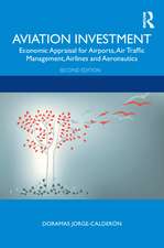 Aviation Investment: Economic Appraisal for Airports, Air Traffic Management, Airlines and Aeronautics