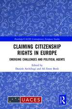 Claiming Citizenship Rights in Europe: Emerging Challenges and Political Agents