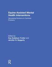 Equine-Assisted Mental Health Interventions: Harnessing Solutions to Common Problems