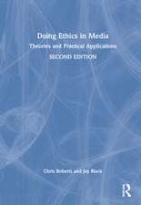 Doing Ethics in Media: Theories and Practical Applications