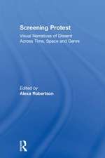 Screening Protest: Visual narratives of dissent across time, space and genre