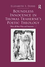 Boundless Innocence in Thomas Traherne's Poetic Theology: 'Were all Men Wise and Innocent...'