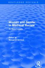 Routledge Revivals: Women and Gender in Medieval Europe (2006): An Encyclopedia