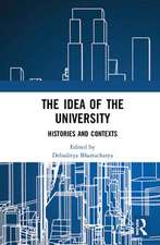 The Idea of the University: Histories and Contexts