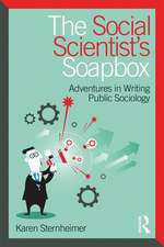 The Social Scientist's Soapbox: Adventures in Writing Public Sociology