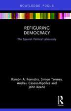 Refiguring Democracy: The Spanish Political Laboratory