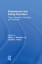 Embodiment and Eating Disorders: Theory, Research, Prevention and Treatment