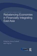 Rebalancing Economies in Financially Integrating East Asia