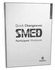 Quick Changeover: Participant Workbook: Participant Workbook