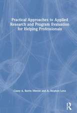 Practical Approaches to Applied Research and Program Evaluation for Helping Professionals