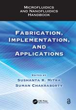 Microfluidics and Nanofluidics Handbook: Fabrication, Implementation, and Applications