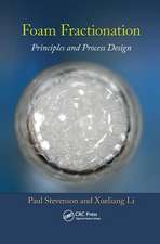 Foam Fractionation: Principles and Process Design