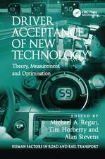 Driver Acceptance of New Technology: Theory, Measurement and Optimisation