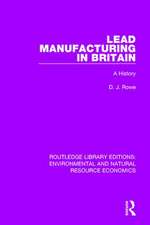 Lead Manufacturing in Britain: A History