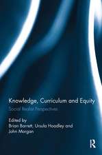 Knowledge, Curriculum and Equity: Social Realist Perspectives