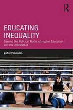 Educating Inequality: Beyond the Political Myths of Higher Education and the Job Market