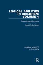 Logical Abilities in Children: Volume 4: Reasoning and Concepts