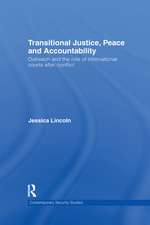 Transitional Justice, Peace and Accountability: Outreach and the Role of International Courts after Conflict