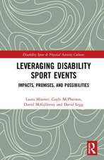 Leveraging Disability Sport Events: Impacts, Promises, and Possibilities