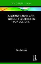 Migrant Labor and Border Securities in Pop Culture