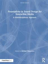 Foundations in Sound Design for Interactive Media: A Multidisciplinary Approach