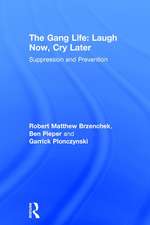 The Gang Life: Laugh Now, Cry Later: Suppression and Prevention