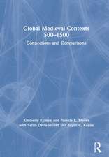 Global Medieval Contexts 500 – 1500: Connections and Comparisons