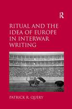 Ritual and the Idea of Europe in Interwar Writing