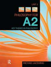 Philosophy for A2: Unit 3: Key Themes in Philosophy, 2008 AQA Syllabus